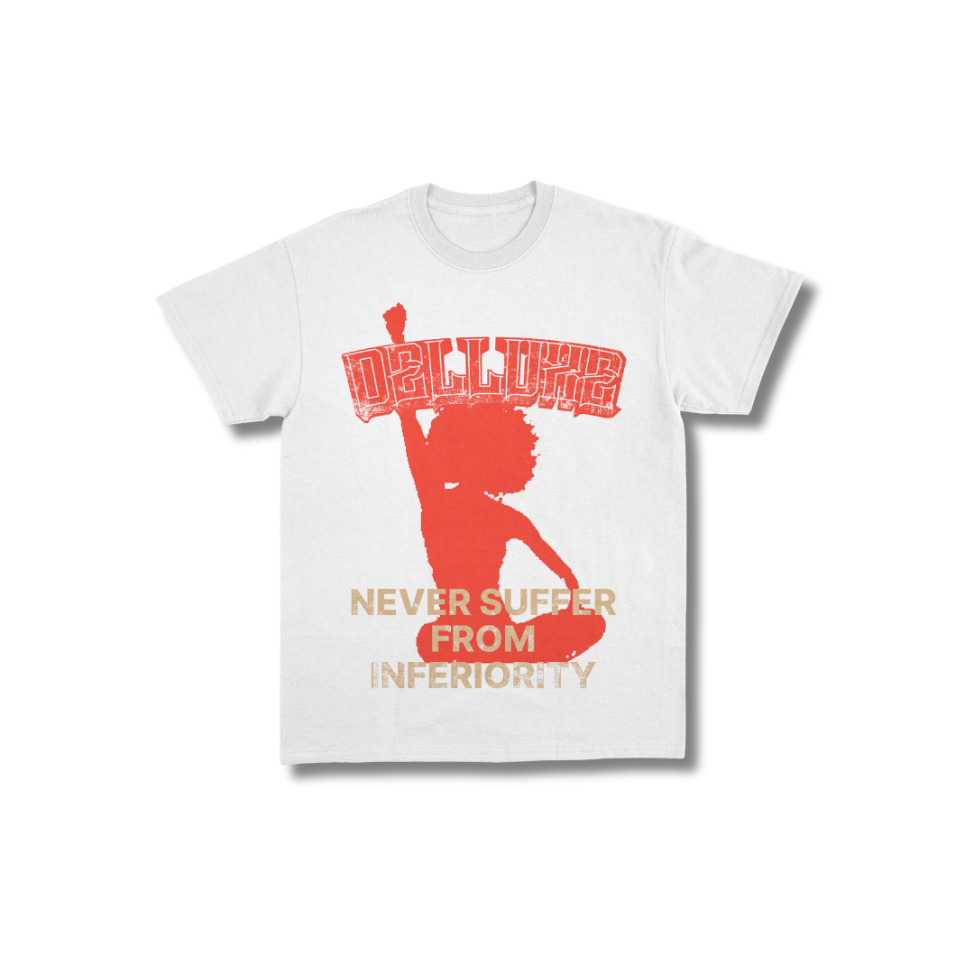 NEVER SUFFER FROM INFERIORITY TEE